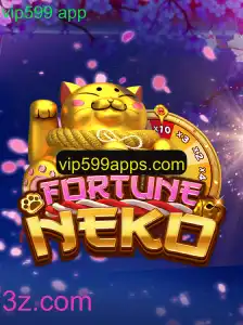 FortuneNeko e vip599 app: Descubra o Fascinante Mundo do Jogo